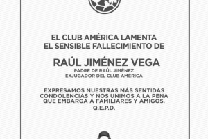 R.I.P.劳尔·希门尼斯的父亲去世，墨西哥美洲俱乐部发文致哀