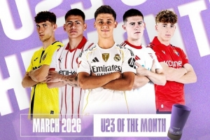 西甲3月最佳U23球员候选：居莱尔、埃切维里等5名球员获提名